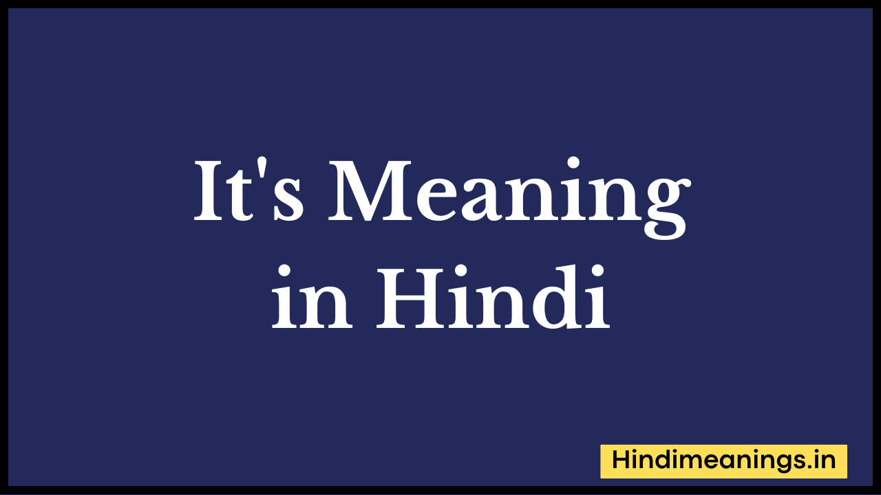 It's Meaning in Hindi