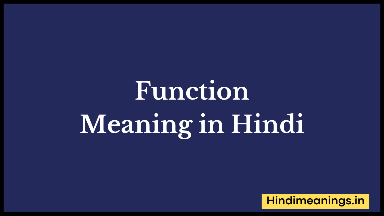 Function Meaning in Hindi