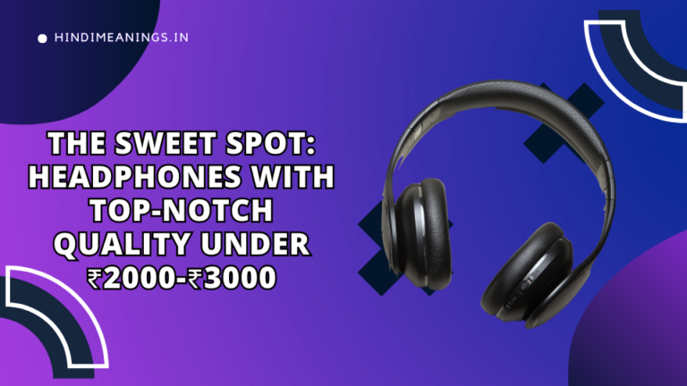 7 Best Bluetooth Headphones Under ₹2000-₹3000 2023
