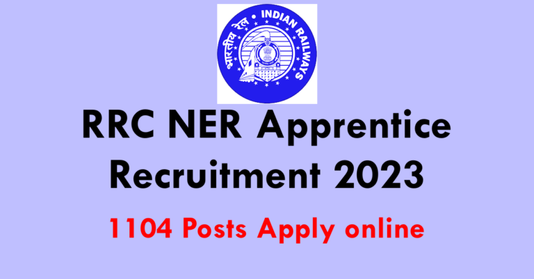 RRC NER Apprentice Recruitment 2023: 1104 Posts Apply Online @ner.indianrailways.gov.in