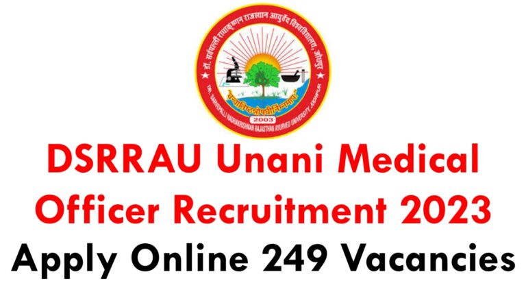 DSRRAU Unani Medical Officer Recruitment 2023: Apply Online 249 Vacancies