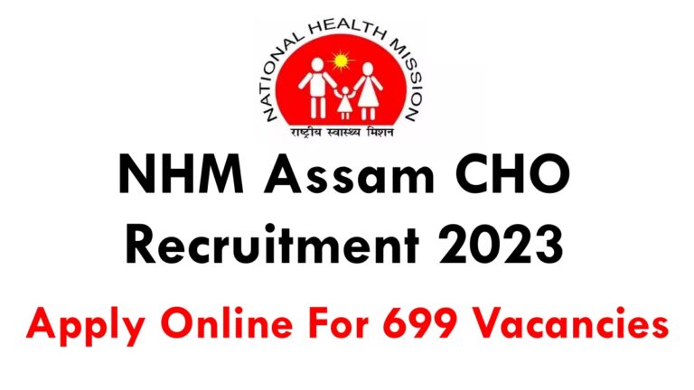 NHM Assam CHO Recruitment 2023: Apply Online For 699 Vacancies