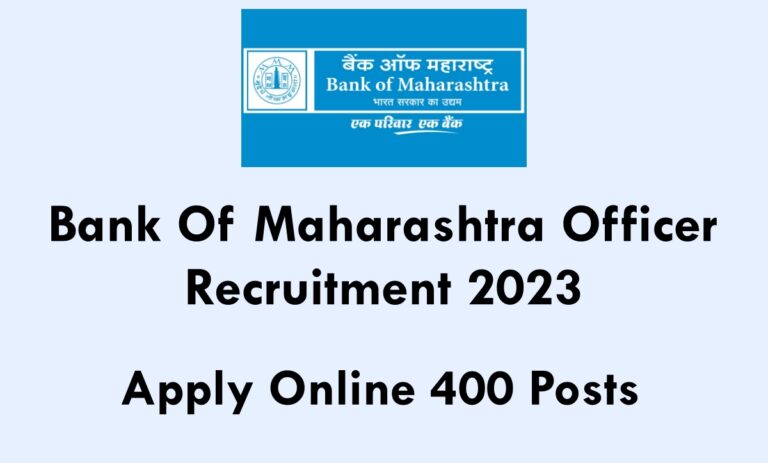 Bank Of Maharashtra Officer Recruitment 2023: Apply Online 400 Posts