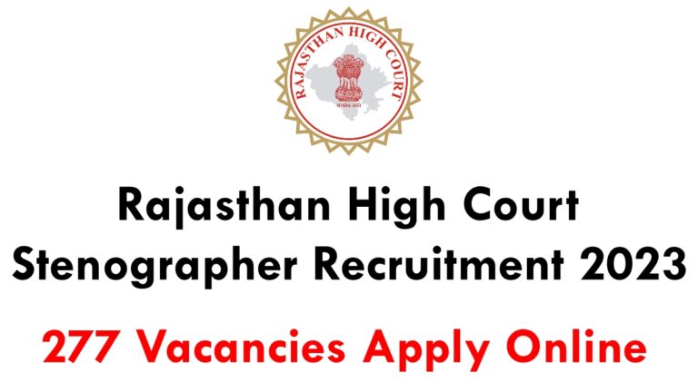 Rajasthan High Court Stenographer Recruitment 2023: Apply Online For 277 Vacancies