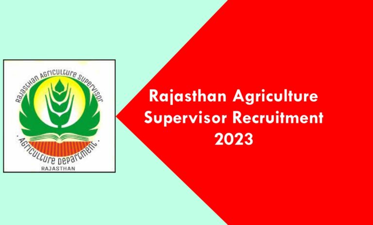 Rajasthan Agriculture Supervisor Recruitment 2023: Notification Out Apply Online
