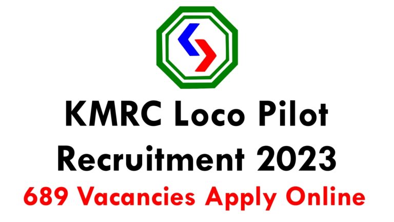 KMRC Loco Pilot Recruitment 2023: Apply Online For 689 Vacancies