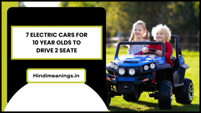 7 Electric Cars For 10 Year Olds To Drive 2 Seater