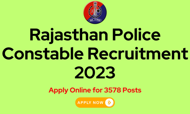 Rajasthan Police Constable Recruitment 2023: Apply Online for 3578 Posts