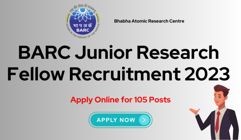 BARC Junior Research Fellow Recruitment 2023: Apply Online for 105 Posts