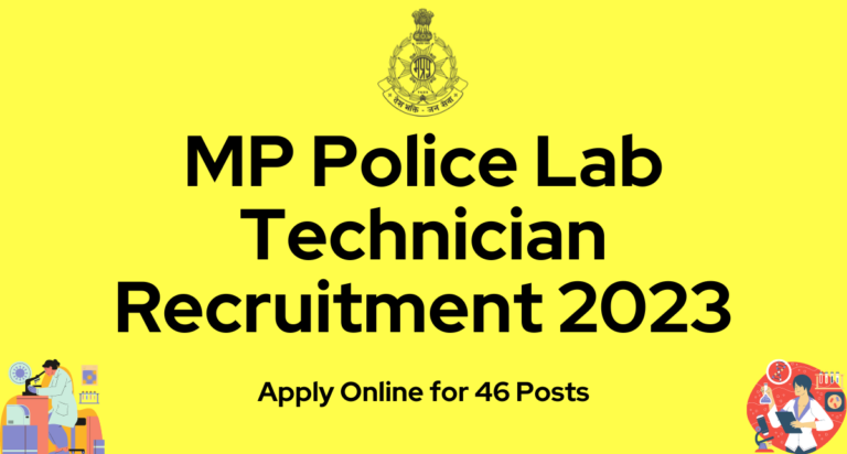 MP Police Lab Technician Recruitment 2023: Apply Online for 46 Posts