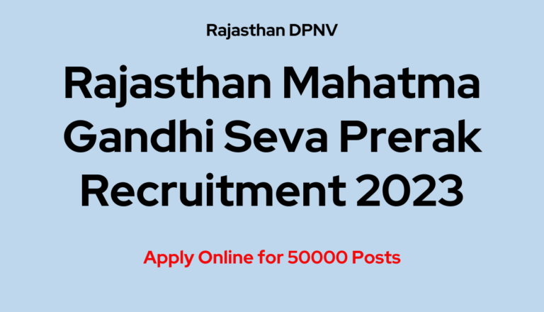 Rajasthan Mahatma Gandhi Seva Prerak Recruitment 2023: Apply Online for 50000 Posts