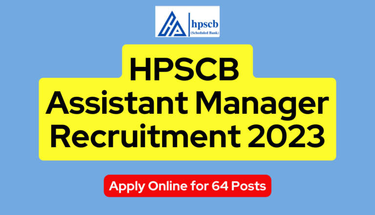 HPSCB Assistant Manager Recruitment 2023: Apply Online for 64 Posts