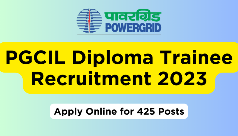 PGCIL Diploma Trainee Recruitment 2023: Apply Online for 425 Posts
