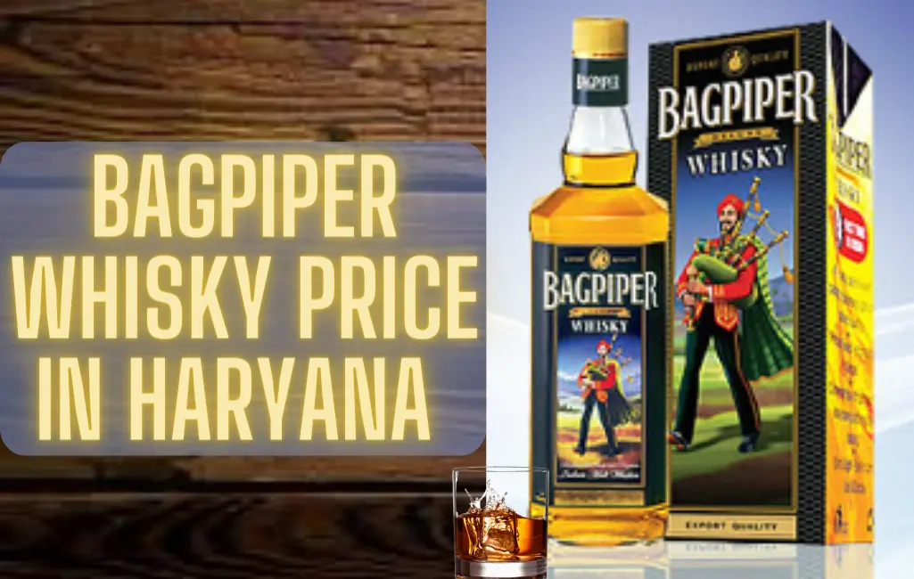 Price of Bagpiper Whisky in Haryana
