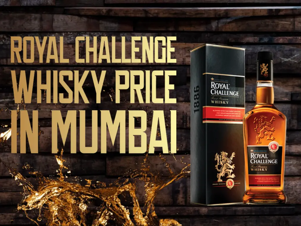 Royal Challenge Whisky 
Price in Mumbai